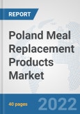 Poland Meal Replacement Products Market: Prospects, Trends Analysis, Market Size and Forecasts up to 2028- Product Image