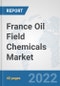 France Oil Field Chemicals Market: Prospects, Trends Analysis, Market Size and Forecasts up to 2028 - Product Thumbnail Image