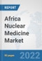 Africa Nuclear Medicine Market: Prospects, Trends Analysis, Market Size and Forecasts up to 2028 - Product Thumbnail Image