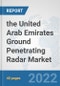 the United Arab Emirates Ground Penetrating Radar Market: Prospects, Trends Analysis, Market Size and Forecasts up to 2028 - Product Thumbnail Image