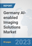 Germany AI-enabled Imaging Solutions Market: Prospects, Trends Analysis, Market Size and Forecasts up to 2030- Product Image