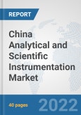 China Analytical and Scientific Instrumentation Market: Prospects, Trends Analysis, Market Size and Forecasts up to 2028- Product Image