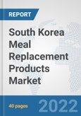 South Korea Meal Replacement Products Market: Prospects, Trends Analysis, Market Size and Forecasts up to 2028- Product Image