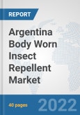 Argentina Body Worn Insect Repellent Market: Prospects, Trends Analysis, Market Size and Forecasts up to 2028- Product Image