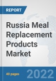 Russia Meal Replacement Products Market: Prospects, Trends Analysis, Market Size and Forecasts up to 2028- Product Image