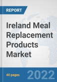 Ireland Meal Replacement Products Market: Prospects, Trends Analysis, Market Size and Forecasts up to 2028- Product Image
