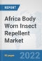 Africa Body Worn Insect Repellent Market: Prospects, Trends Analysis, Market Size and Forecasts up to 2028 - Product Thumbnail Image