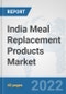 India Meal Replacement Products Market: Prospects, Trends Analysis, Market Size and Forecasts up to 2028 - Product Thumbnail Image