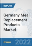 Germany Meal Replacement Products Market: Prospects, Trends Analysis, Market Size and Forecasts up to 2028- Product Image