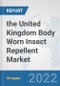 the United Kingdom Body Worn Insect Repellent Market: Prospects, Trends Analysis, Market Size and Forecasts up to 2028 - Product Thumbnail Image