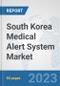 South Korea Medical Alert System Market: Prospects, Trends Analysis, Market Size and Forecasts up to 2030 - Product Thumbnail Image