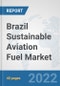 Brazil Sustainable Aviation Fuel Market: Prospects, Trends Analysis, Market Size and Forecasts up to 2028 - Product Thumbnail Image