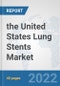 the United States Lung Stents Market: Prospects, Trends Analysis, Market Size and Forecasts up to 2028 - Product Thumbnail Image