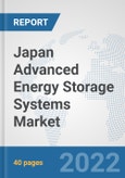 Japan Advanced Energy Storage Systems Market: Prospects, Trends Analysis, Market Size and Forecasts up to 2028- Product Image