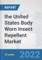 the United States Body Worn Insect Repellent Market: Prospects, Trends Analysis, Market Size and Forecasts up to 2028 - Product Thumbnail Image