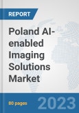Poland AI-enabled Imaging Solutions Market: Prospects, Trends Analysis, Market Size and Forecasts up to 2030- Product Image