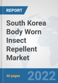 South Korea Body Worn Insect Repellent Market: Prospects, Trends Analysis, Market Size and Forecasts up to 2028- Product Image