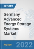 Germany Advanced Energy Storage Systems Market: Prospects, Trends Analysis, Market Size and Forecasts up to 2028- Product Image
