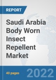 Saudi Arabia Body Worn Insect Repellent Market: Prospects, Trends Analysis, Market Size and Forecasts up to 2028- Product Image
