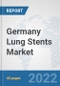 Germany Lung Stents Market: Prospects, Trends Analysis, Market Size and Forecasts up to 2028 - Product Thumbnail Image