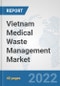 Vietnam Medical Waste Management Market: Prospects, Trends Analysis, Market Size and Forecasts up to 2028 - Product Thumbnail Image