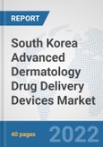South Korea Advanced Dermatology Drug Delivery Devices Market: Prospects, Trends Analysis, Market Size and Forecasts up to 2028- Product Image