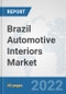 Brazil Automotive Interiors Market: Prospects, Trends Analysis, Market Size and Forecasts up to 2028 - Product Image