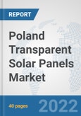 Poland Transparent Solar Panels Market: Prospects, Trends Analysis, Market Size and Forecasts up to 2028- Product Image