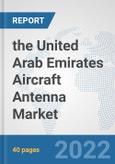 the United Arab Emirates Aircraft Antenna Market: Prospects, Trends Analysis, Market Size and Forecasts up to 2028- Product Image