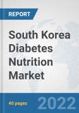 South Korea Diabetes Nutrition Market: Prospects, Trends Analysis, Market Size and Forecasts up to 2028- Product Image