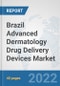Brazil Advanced Dermatology Drug Delivery Devices Market: Prospects, Trends Analysis, Market Size and Forecasts up to 2028 - Product Thumbnail Image