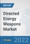 Directed Energy Weapons Market: Global Industry Analysis, Trends, Market Size, and Forecasts up to 2028 - Product Thumbnail Image