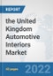 the United Kingdom Automotive Interiors Market: Prospects, Trends Analysis, Market Size and Forecasts up to 2028 - Product Thumbnail Image