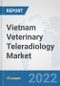 Vietnam Veterinary Teleradiology Market: Prospects, Trends Analysis, Market Size and Forecasts up to 2028 - Product Thumbnail Image
