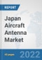 Japan Aircraft Antenna Market: Prospects, Trends Analysis, Market Size and Forecasts up to 2028 - Product Thumbnail Image