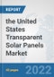 the United States Transparent Solar Panels Market: Prospects, Trends Analysis, Market Size and Forecasts up to 2028 - Product Thumbnail Image