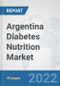 Argentina Diabetes Nutrition Market: Prospects, Trends Analysis, Market Size and Forecasts up to 2028 - Product Thumbnail Image