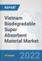 Vietnam Biodegradable Super Absorbent Material Market: Prospects, Trends Analysis, Market Size and Forecasts up to 2028 - Product Thumbnail Image