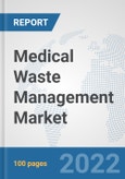 Medical Waste Management Market: Global Industry Analysis, Trends, Market Size, and Forecasts up to 2028- Product Image