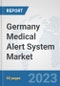 Germany Medical Alert System Market: Prospects, Trends Analysis, Market Size and Forecasts up to 2030 - Product Thumbnail Image