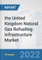 the United Kingdom Natural Gas Refueling Infrastructure Market: Prospects, Trends Analysis, Market Size and Forecasts up to 2028 - Product Thumbnail Image