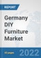 Germany DIY Furniture Market: Prospects, Trends Analysis, Market Size and Forecasts up to 2028 - Product Thumbnail Image