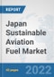 Japan Sustainable Aviation Fuel Market: Prospects, Trends Analysis, Market Size and Forecasts up to 2028 - Product Thumbnail Image