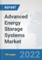 Advanced Energy Storage Systems Market: Global Industry Analysis, Trends, Market Size, and Forecasts up to 2028 - Product Image