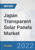 Japan Transparent Solar Panels Market: Prospects, Trends Analysis, Market Size and Forecasts up to 2028- Product Image