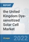 the United Kingdom Dye-sensitized Solar Cell Market: Prospects, Trends Analysis, Market Size and Forecasts up to 2028 - Product Thumbnail Image