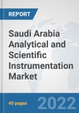 Saudi Arabia Analytical and Scientific Instrumentation Market: Prospects, Trends Analysis, Market Size and Forecasts up to 2028- Product Image