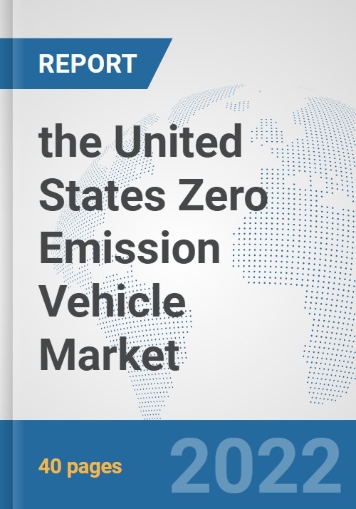 the United States Zero Emission Vehicle Market Prospects, Trends
