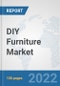DIY Furniture Market: Global Industry Analysis, Trends, Market Size, and Forecasts up to 2028 - Product Image