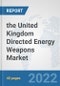 the United Kingdom Directed Energy Weapons Market: Prospects, Trends Analysis, Market Size and Forecasts up to 2028 - Product Thumbnail Image